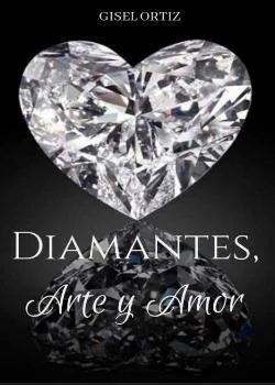 Portada de la novela DIAMANTES, ARTE Y AMOR