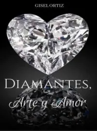 Portada de la novela DIAMANTES, ARTE Y AMOR