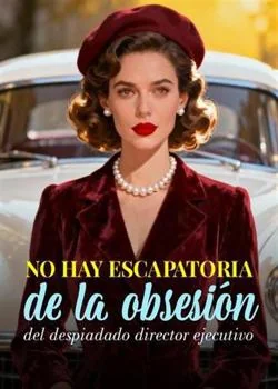 Portada de la novela No hay escapatoria de la obsesión del despiadado director ejecutivo
