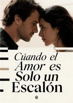 Portada de la novela Cuando el Amor es Solo un Escalón