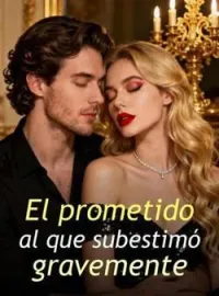 Portada de la novela El prometido al que subestimó gravemente
