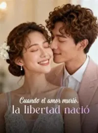 Portada de la novela Cuando el amor murió, la libertad nació