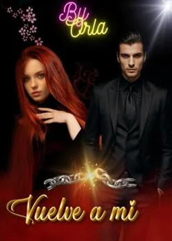 Portada de la novela Vuelve a mi (serie artistas)