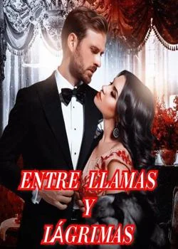 Portada de la novela ENTRE LLAMAS Y LÁGRIMAS 