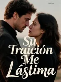 Portada de la novela Su Traición Me Lástima