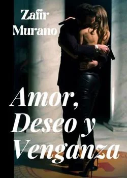 Portada de la novela Amor, Deseo y Venganza