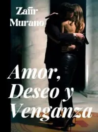 Portada de la novela Amor, Deseo y Venganza
