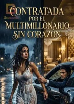 Contratada por el multimillonario sin corazón