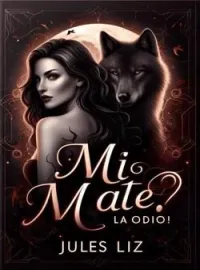 Portada de la novela ¿Mi mate? ¡La odio!