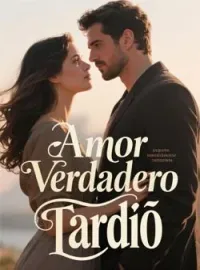 Portada de la novela Amor Verdadero Tardío