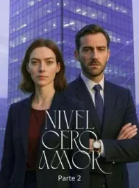 Portada de la novela Nivel Cero Amor Parte 2