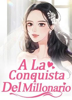 Portada de la novela A La Conquista Del Millonario