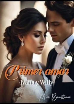 Portada de la novela Primer amor, Ivana y Willy 