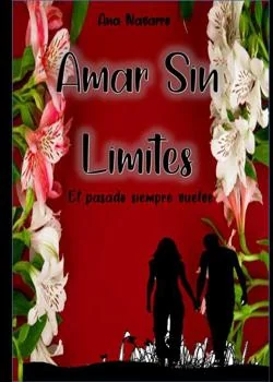 Portada de la novela Amar Sin Limites