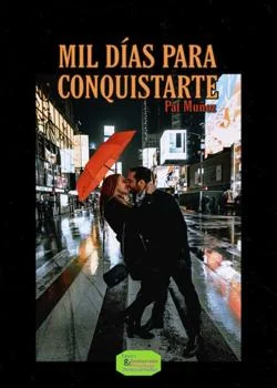 Portada de la novela Mil días para conquistarte