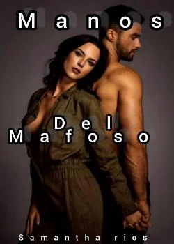 Portada de la novela Manos del mafoso 