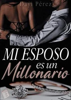 Portada de la novela Mi esposo es un millonario.
