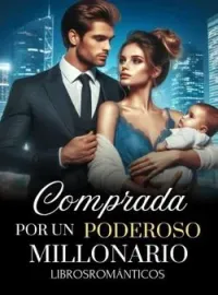 Portada de la novela Comprada por un Poderoso Millonario