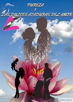 Portada de la novela PUREZA 3. LAS DULCES ATADURAS DEL AMOR 