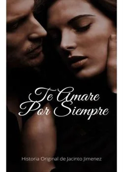 Portada de la novela Te Amare Por Siempre