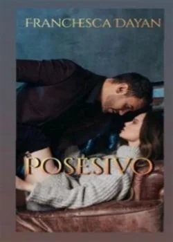 Portada de la novela .POSESIVO.