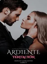 Portada de la novela Ardiente tentación [Libro I]