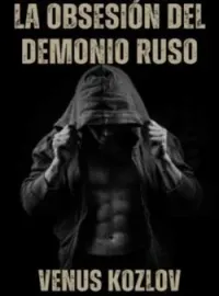 Portada de la novela LA OBSESIÓN DEL DEMONIO RUSO 