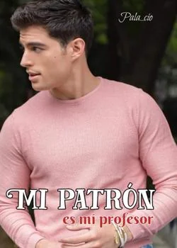 Portada de la novela Mí patrón es mi profesor
