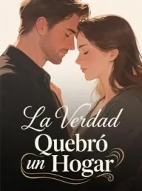La Verdad Quebró un Hogar