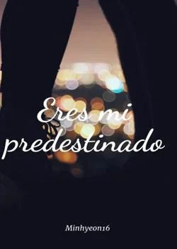 Eres mi predestinado
