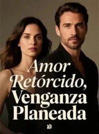 Portada de la novela Amor Retorcido, Venganza Planeada