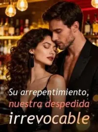 Portada de la novela Su arrepentimiento, nuestra despedida irrevocable