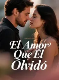 Portada de la novela El Amor Que Él Olvidó