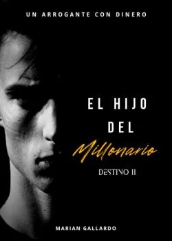 Portada de la novela El Hijo Del Millonario ©