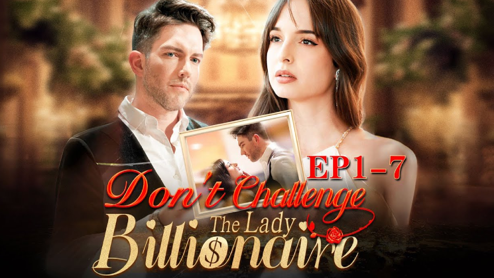 Don't Challenge the Lady Billionaire: A Seven-Year Betrayal That Ignites the Ultimate Corporate Revenge