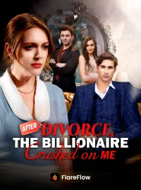 After Divorce, The Billionaire Crushed on MeMini Series