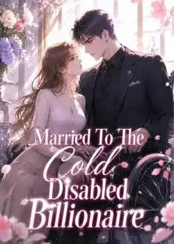 Married To The Cold Disabled Billionaire Novel Cover