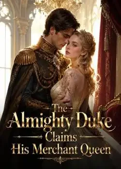 The Almighty Duke Claims His Merchant Queen Novel Cover