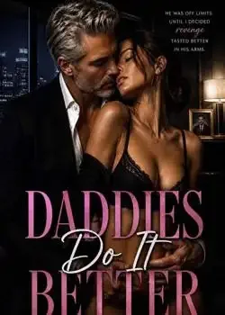 Daddies Do It Better: Forbidden Desires Duet Novel Cover