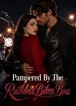 Pampered By The Ruthless Biker Boss Novel Cover