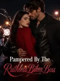 Pampered By The Ruthless Biker Boss Novel Cover