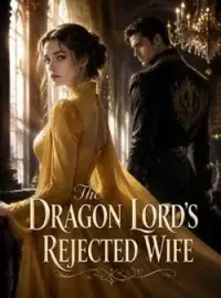 The Dragon Lord's Rejected Wife Novel Cover