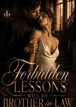 Forbidden lessons with my mafia brother -in-law Novel Cover
