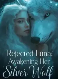 Rejected Luna: Awakening Her silver wolf Novel Cover