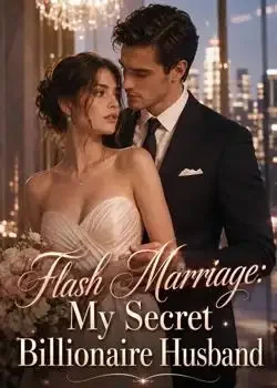 Flash Marriage: My Secret Billionaire Husband Novel Cover