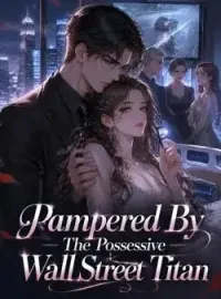 Pampered By The Possessive Wall Street Titan Novel Cover