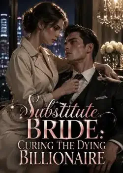 Substitute Bride: Curing The Dying Billionaire Novel Cover