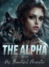 The Alpha and His Beautiful Monster Novel Cover