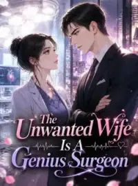 The Unwanted Wife Is A Genius Surgeon Novel Cover