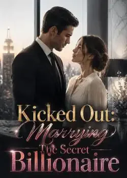 Kicked Out: Marrying The Secret Billionaire Novel Cover